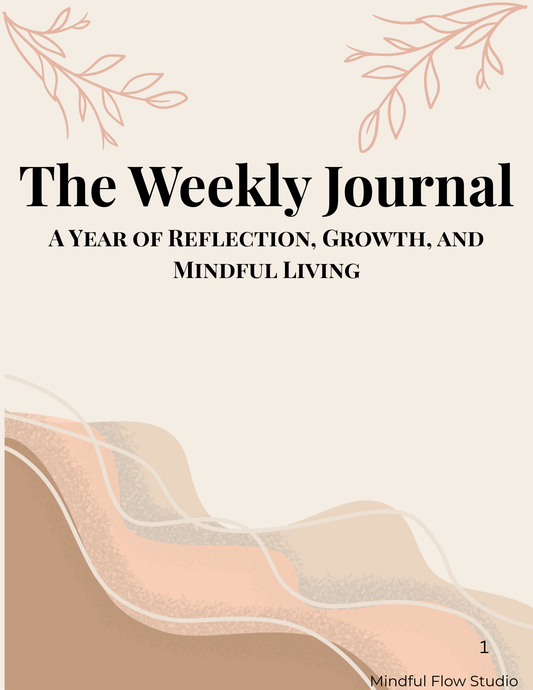 The Weekly Journal: A Year of Reflection, Growth, and Mindful Living